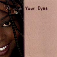 Click here to buy "Through Your Eyes"